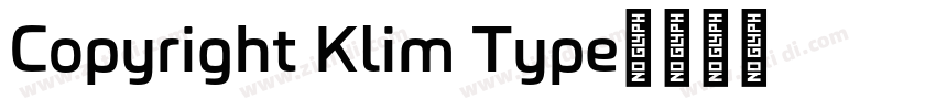 Copyright Klim Type字体转换 Copyright Klim Type字体转换